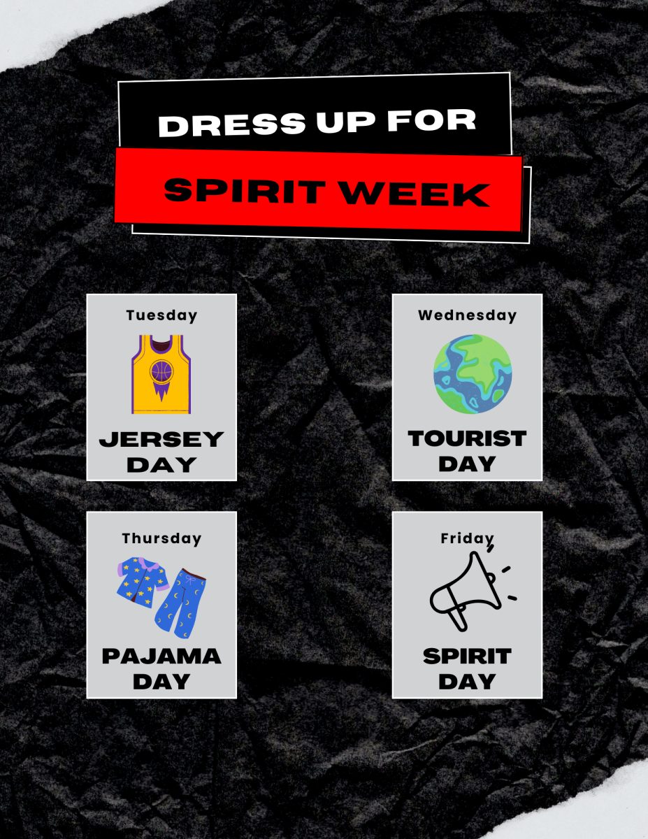 Dress up for Spirit Week! Tuesday is Jersey Day. Wednesday is Tourist Day. Thursday is Pajama Day. Friday is Spirit Day!
