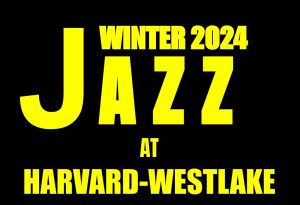 Harvard-Westlake Performing Arts presents ‘An Evening of Jazz’